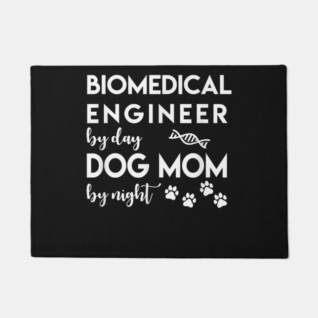 Biomedical Engineer Dog Mum Dog Lover Bio Engineer Doormat (Front)