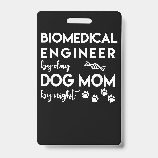 Biomedical Engineer Dog Mum Dog Lover Bio Engineer ID Badge (Front)