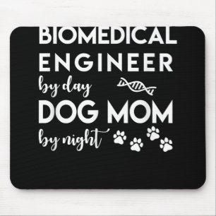 Biomedical Engineer Dog Mum Dog Lover Bio Engineer Mouse Mat