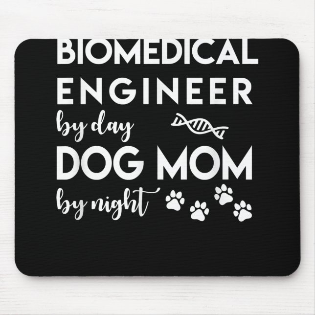 Biomedical Engineer Dog Mum Dog Lover Bio Engineer Mouse Mat (Front)