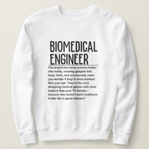 Biomedical engineer sweatshirt