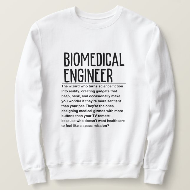 Biomedical engineer sweatshirt (Design Front)