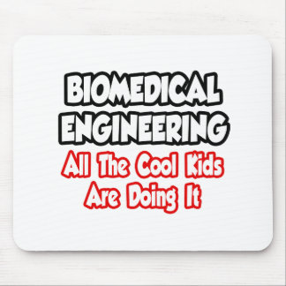 Biomedical Engineering...All The Cool Kids Mouse Mat