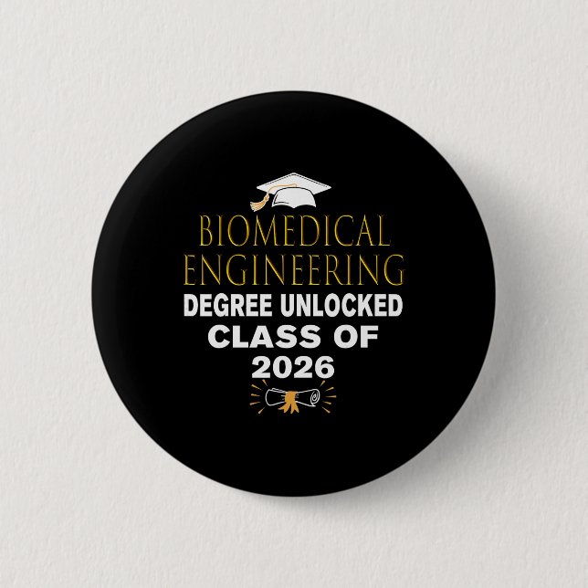 Biomedical Engineering Degree Unlocked Cl Of 2026  6 Cm Round Badge (Front)