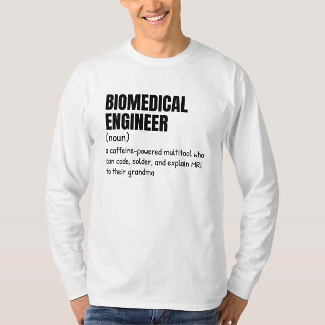 Biomedical Engineering Humour Shirt (Front)