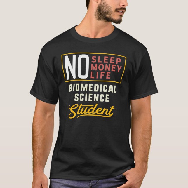 Biomedical Science Major Studen Graduation T-Shirt (Front)