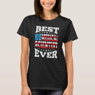 Biomedical Scientist 4th Fourth Of July Usa Americ T-Shirt
