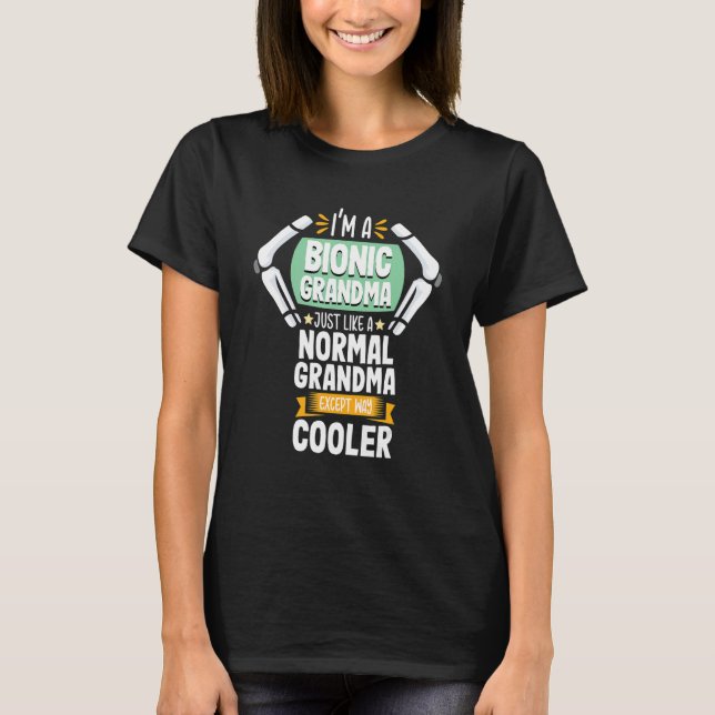 Bionic Grandma Knee Arthroplasty Surgery Recovery  T-Shirt (Front)