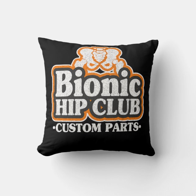Bionic Hip Club Logo 70s Hip Replacement Surgery Cushion (Front)