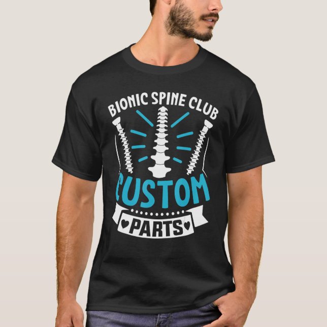 Bionic Spine Club Customs Parts  Back Surgery Reco T-Shirt (Front)