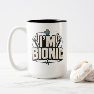 Bionic Surgery Humour I'm Bionic Patient Shirt Two-Tone Coffee Mug