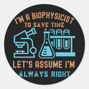 Biophysicist Birthday, I Love Biophysics5 Classic Round Sticker