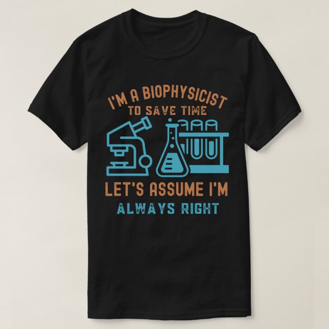 Biophysicist Birthday, I Love Biophysics5 T-Shirt (Design Front)