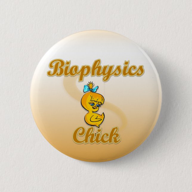 Biophysics Chick 6 Cm Round Badge (Front)