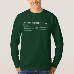 Biotech Researcher - Funny Definition T-Shirt