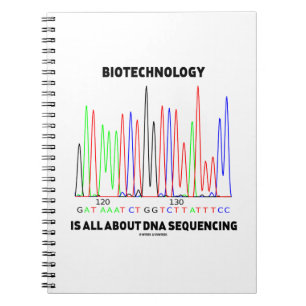 Biotechnology Is All About DNA Sequencing Notebook