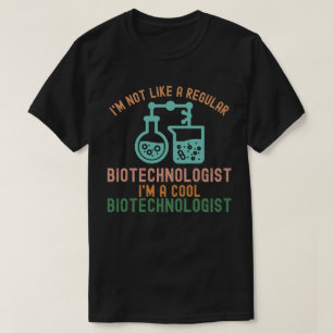 Biotechnology Quotes, Biotechnology Student4 T-Shirt