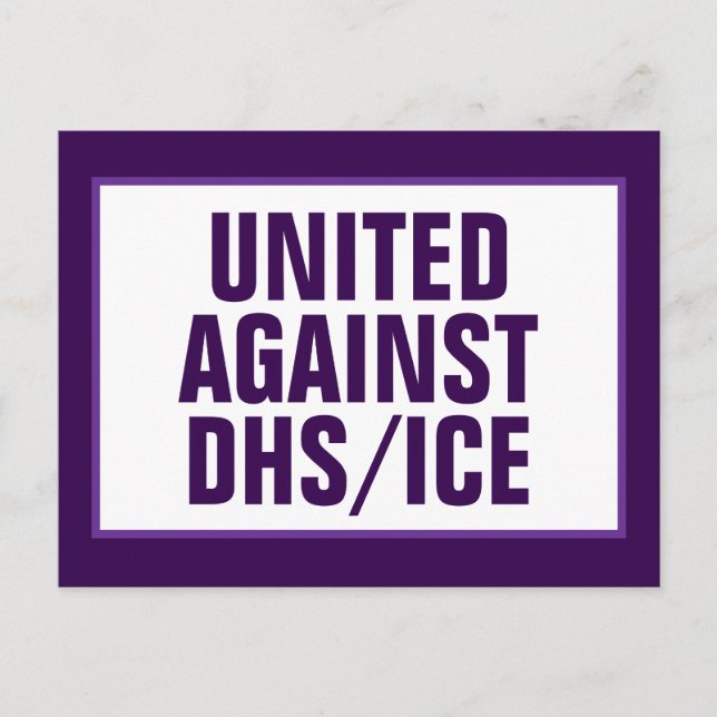 Bipartisan United Against DHS/ICE/CBP Postcard (Front)