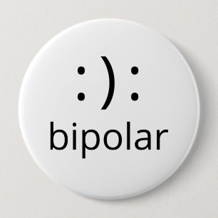 bipolar 10 cm round badge