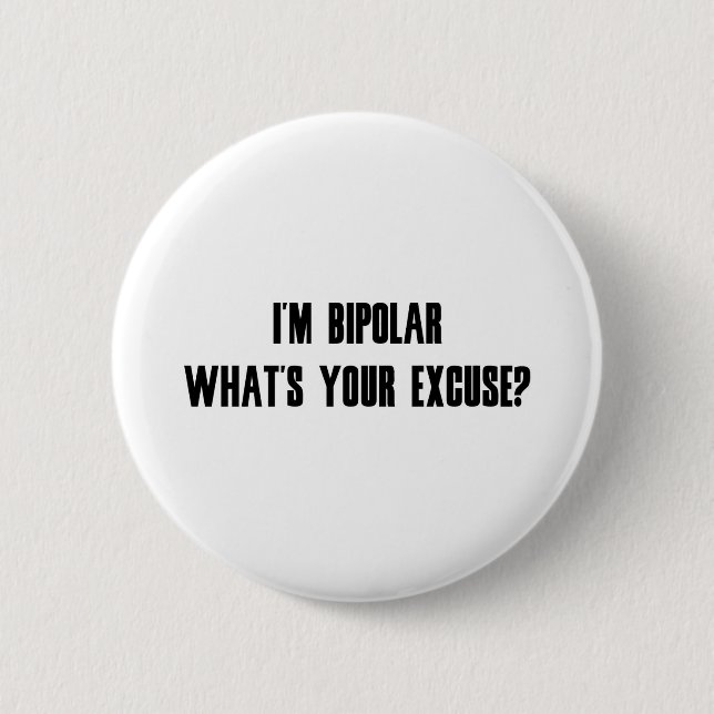 Bipolar 6 Cm Round Badge (Front)