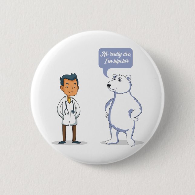 Bipolar 6 Cm Round Badge (Front)