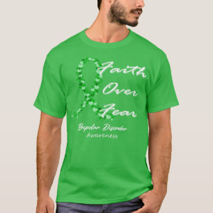 Bipolar Disorder Awareness Faith Over Fear In This T-Shirt
