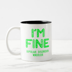 Bipolar Disorder Warrior - I AM FINE Two-Tone Coffee Mug