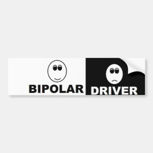 Bipolar driver bumper sticker