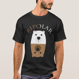 Bipolar Tal Disorder Polar Bear T-Shirt