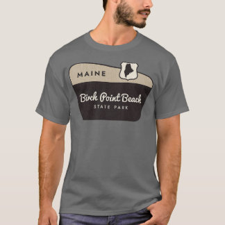 Birch Point Beach State Park Maine Welcome Sign T-Shirt