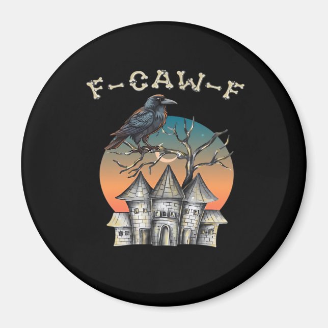 Bird F-Caw-F Funny Crow Raven Magnet (Front)