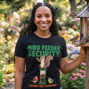 Bird Feeder Security Funny Squirrel T-Shirt