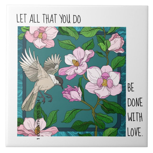Bird & Floral, verse from 1 Corinthians 16:14 Tile (Front)