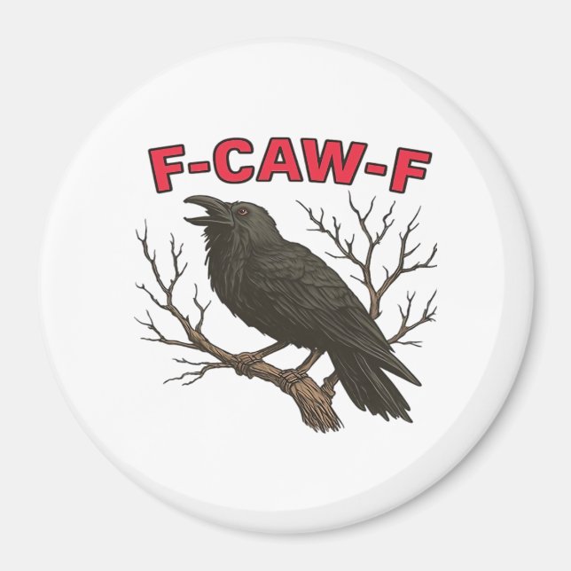 Bird - Funny Crow F-Caw-F Classic Magnet (Front)