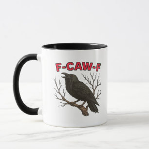 Bird - Funny Crow F-Caw-F Classic Mug