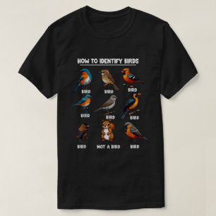 Bird How To Identify Birds Bird Lovers Watching T-Shirt