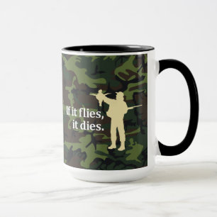 Bird hunting phrase: If it flies it dies, Mug