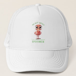 Bird I'm Not Weird I'm Rare Specimen cute Funny Trucker Hat