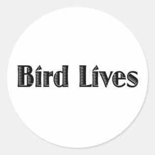 Bird Lives Classic Round Sticker