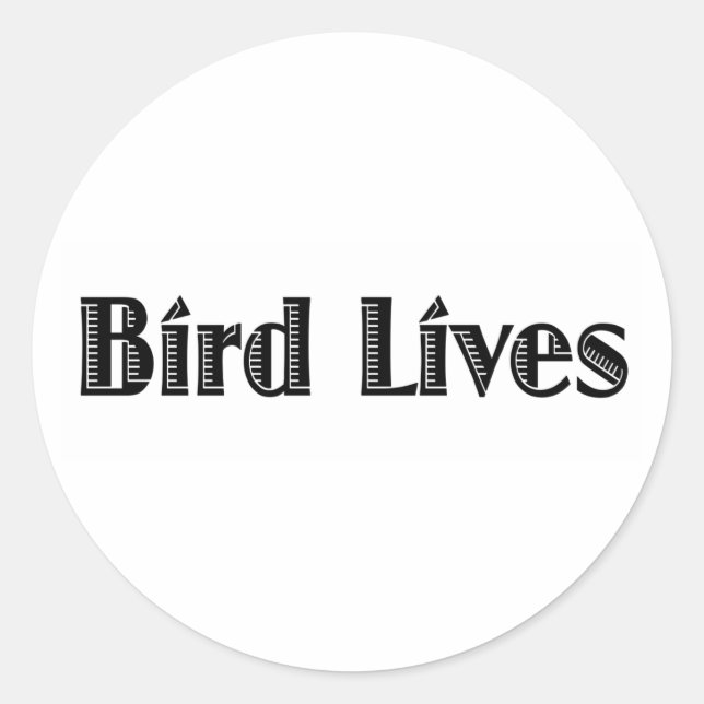 Bird Lives Classic Round Sticker (Front)