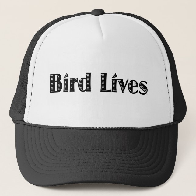 Bird Lives Trucker Hat (Front)