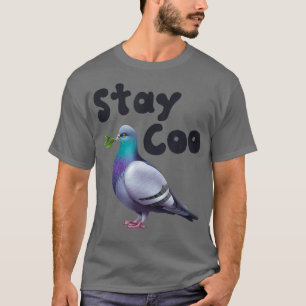 Bird Lover Birds Breeder Pigeon stay coo pigeon T-Shirt