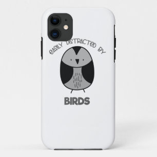 Bird Lover Gift for Bird Watchers Easily Distracte iPhone 11 Case
