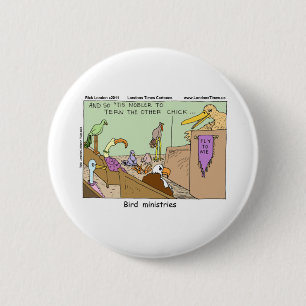 Bird Ministries Funny Tees Mugs Cards & Gifts 6 Cm Round Badge