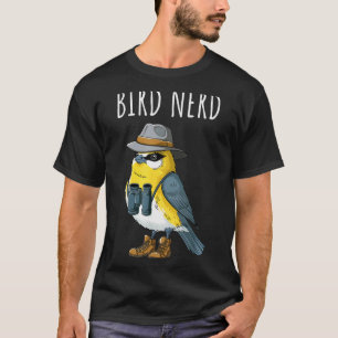 Bird Nerd Funny Bird Watching Birding Bird Lover W T-Shirt