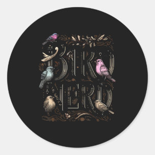 Bird Nerd Funny Birdwatching Birdwatcher Bird Love Classic Round Sticker