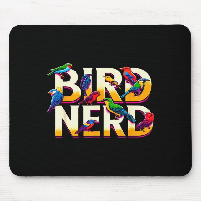 Bird Nerd Funny Birdwatching Birdwatcher Bird Love Mouse Mat (Front)