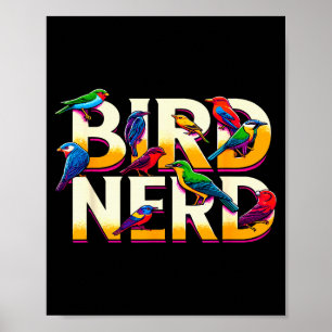 Bird Nerd Funny Birdwatching Birdwatcher Bird Love Poster