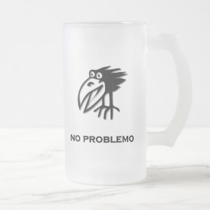Bird no problemo frosted glass beer mug