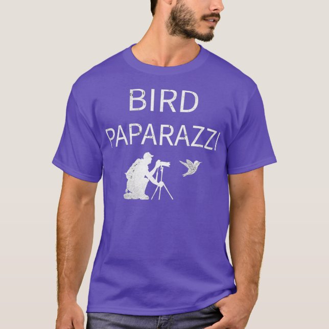 Bird Paparazzi  Bird Photography Camera  Bird T-Shirt (Front)